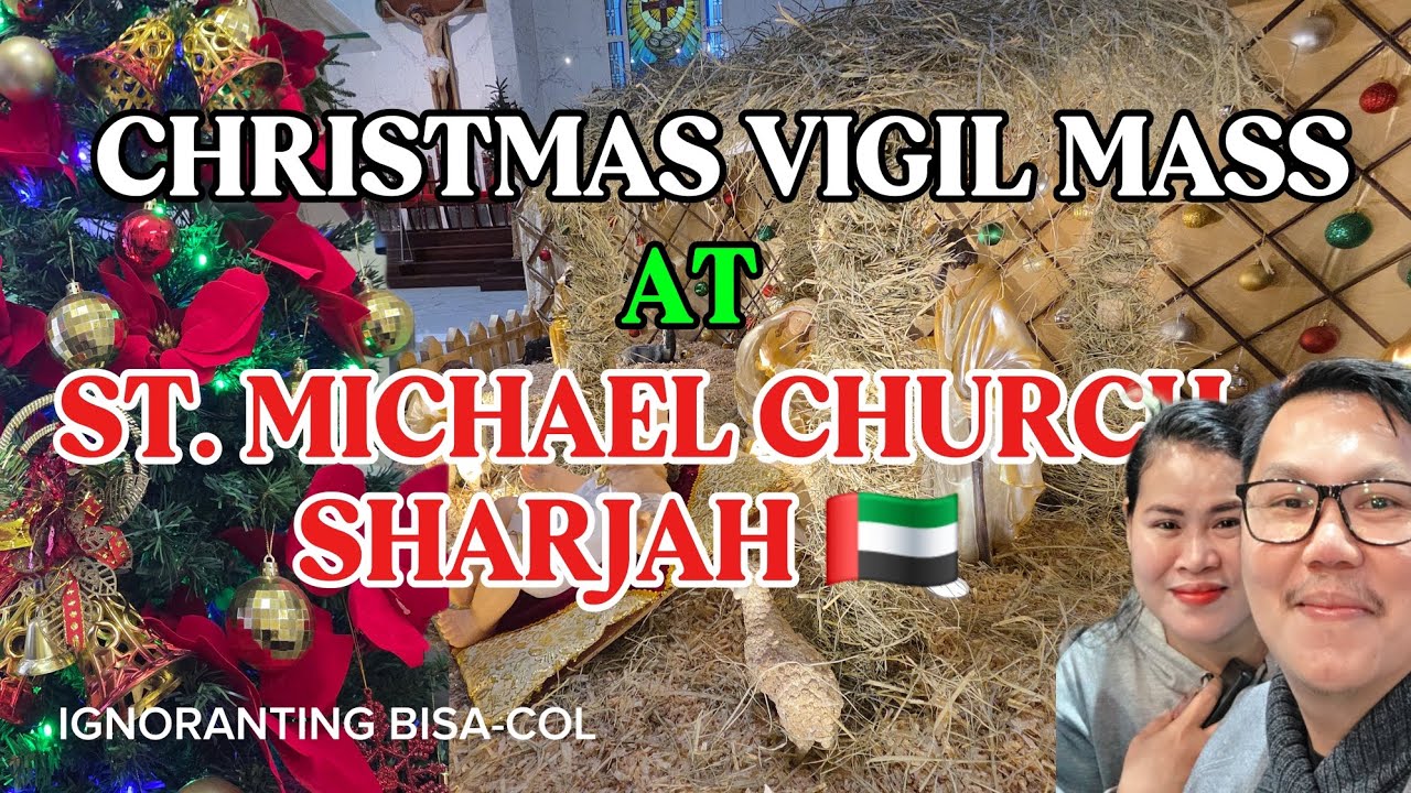 SAINT MICHAEL CATHOLIC CHURCH, SHARJAH 🇦🇪 CHRISTMAS CELEBRATION 2025