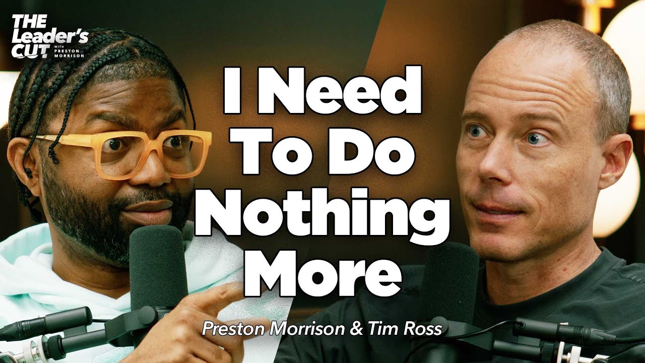 Learning To Rest God's Way (with Tim Ross) | The Leader's Cut w/ Preston Morrison