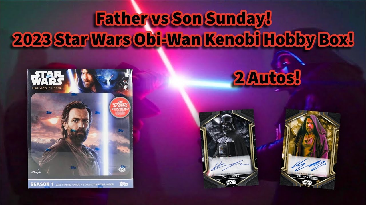 Father vs Son Sunday! 2023 Star Wars Obi-Wan Kenobi Hobby Box!