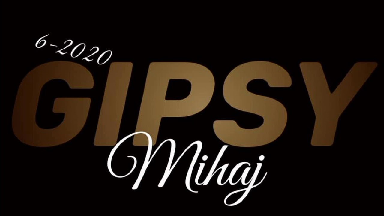 Gipsy Mihaj-6  Cely Album 2020