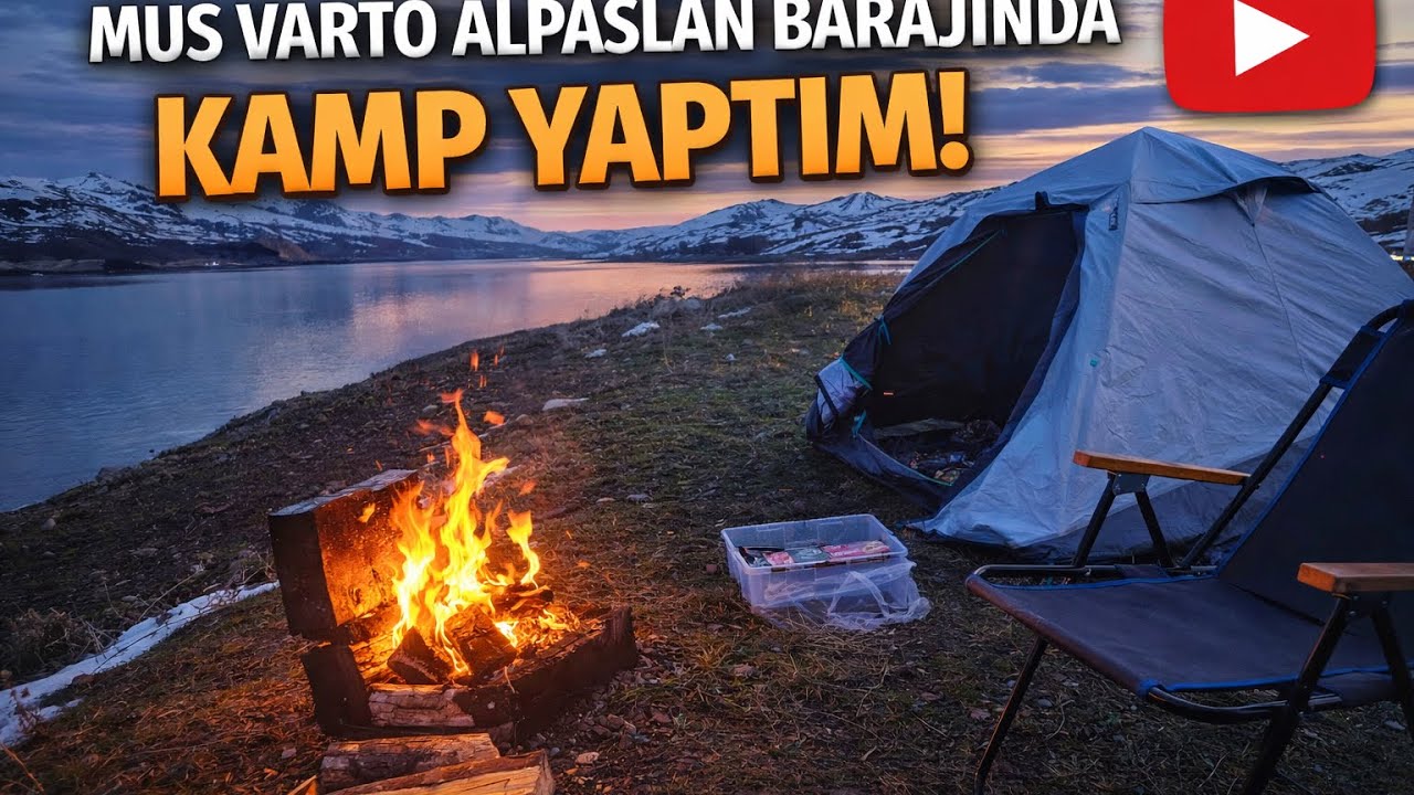 Baraj Kenarında Kamp Yapmak Mantıklı mı? | Alparslan Barajı Muş varto