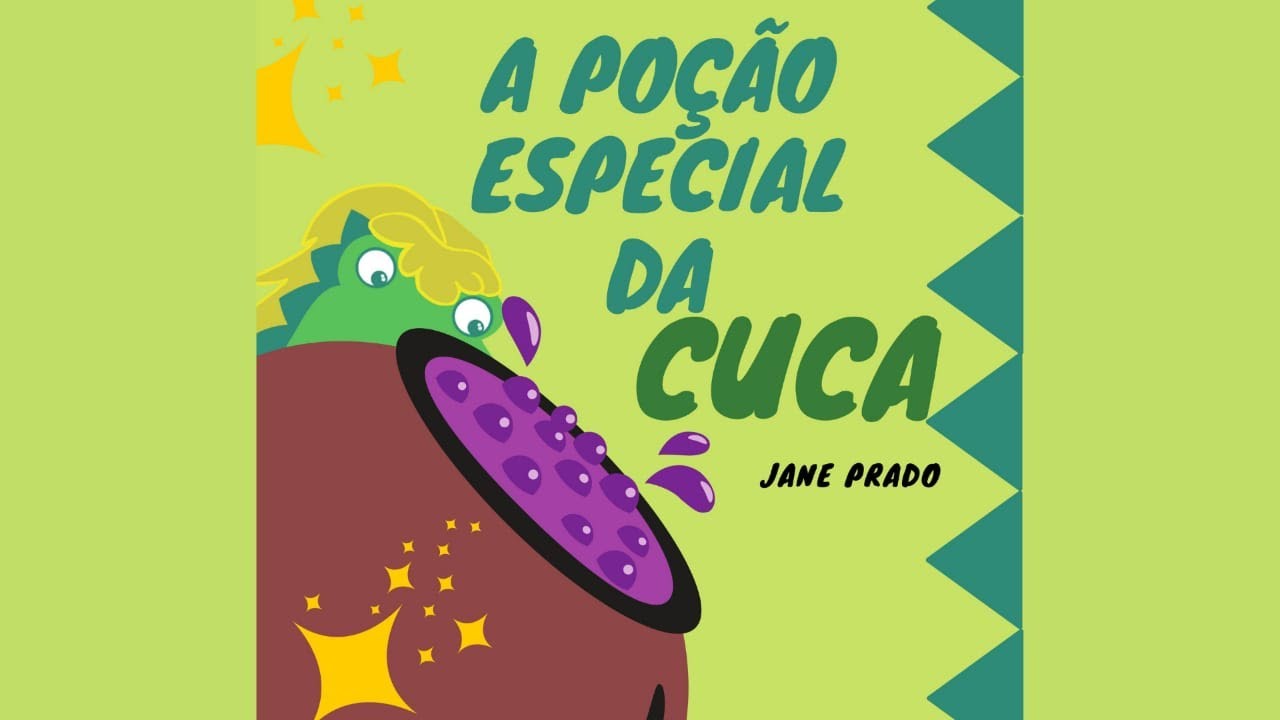 A Poção Especial da Cuca - Jane Prado/ Historinha infantil/ Livro infantil/ Leitura infantil
