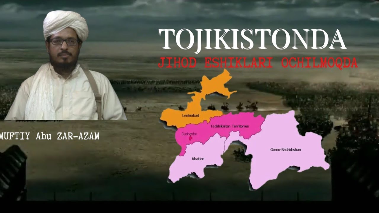 TOJIKISTONDA JIHOD ESHIKLARI OCHILMOQDA / MUFTIY ABU ZAR-AZAM HAFIZAHULLOH