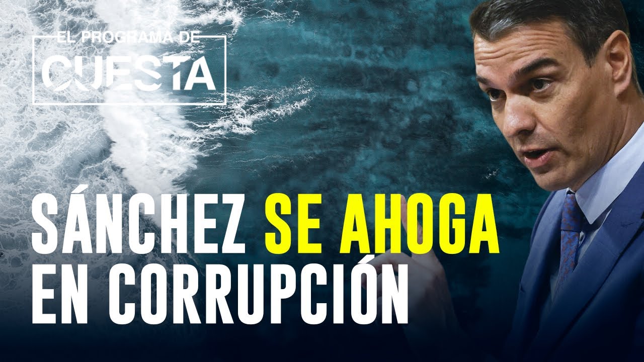 Sánchez se ahoga en corrupción: estalla la bomba que le acerca a su final
