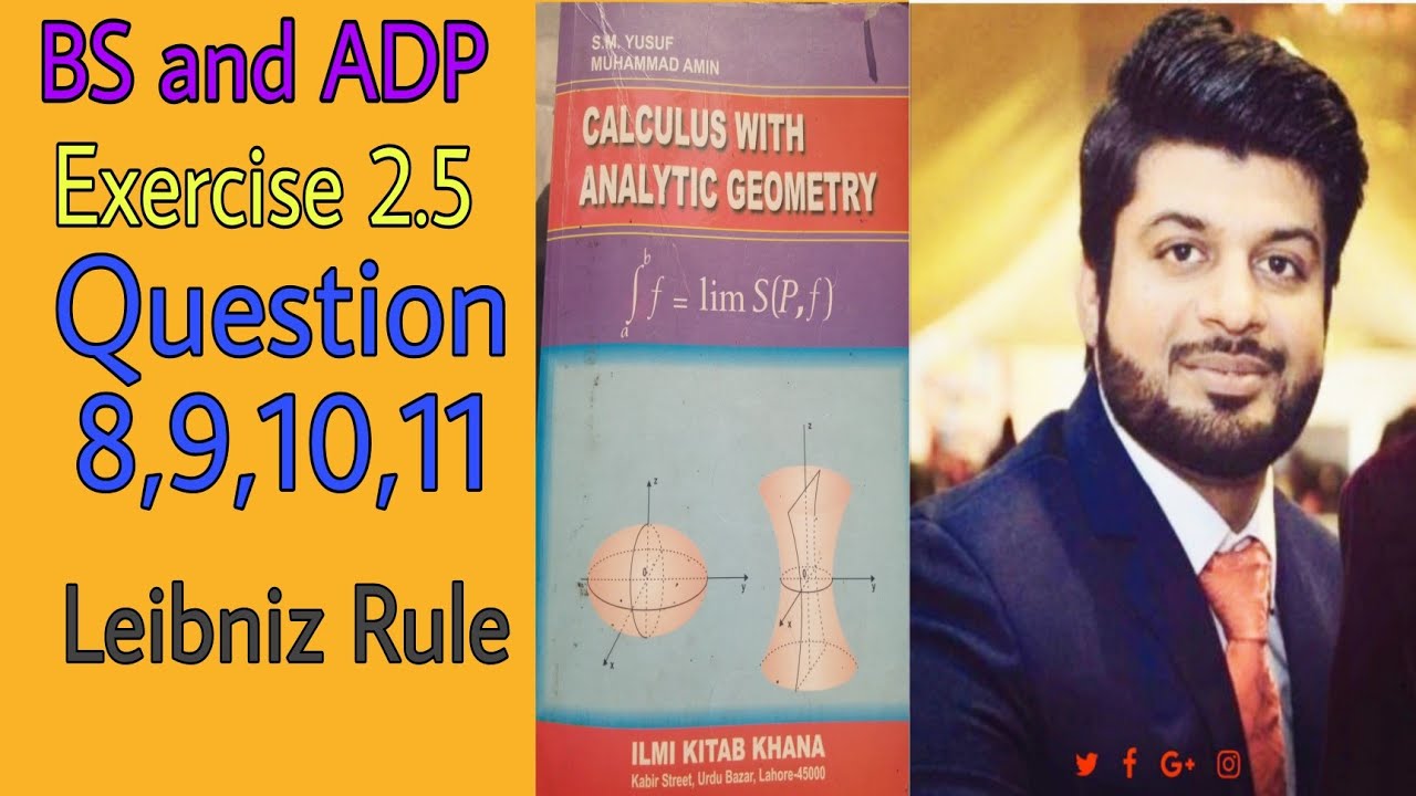 Calculus by S.M Yusuf,Ch 2, Exc. 2.5,Question 8,9,10,11 complete