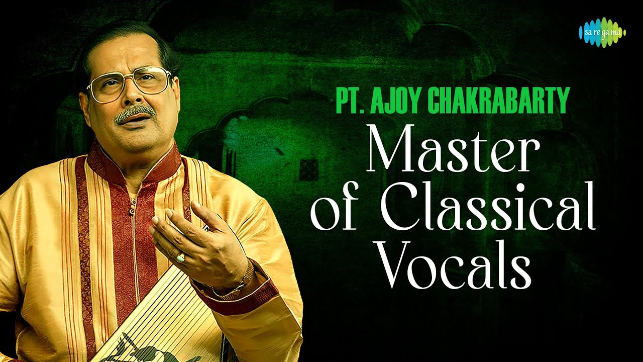 Pt. Ajoy Chakrabarty Master Of Classical Vocals | Music For Relaxation | Indian Classical Music