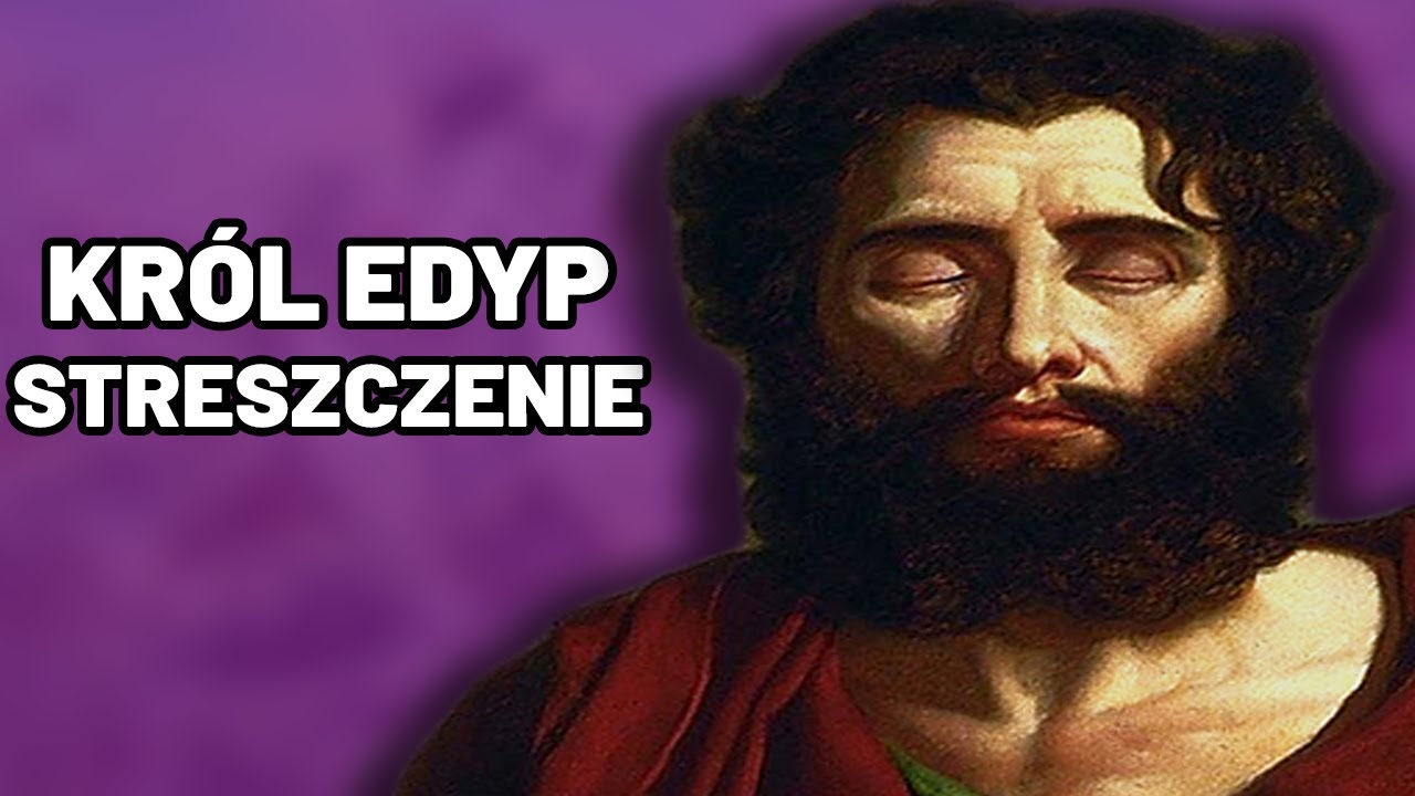Król Edyp - Szybkie Streszczenie, Egzamin, Sprawdzian, Matura, Powtórzenie