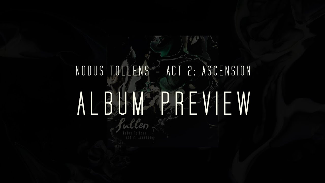 Nodus Tollens - Act 2: Ascension [ALBUM PREVIEW]