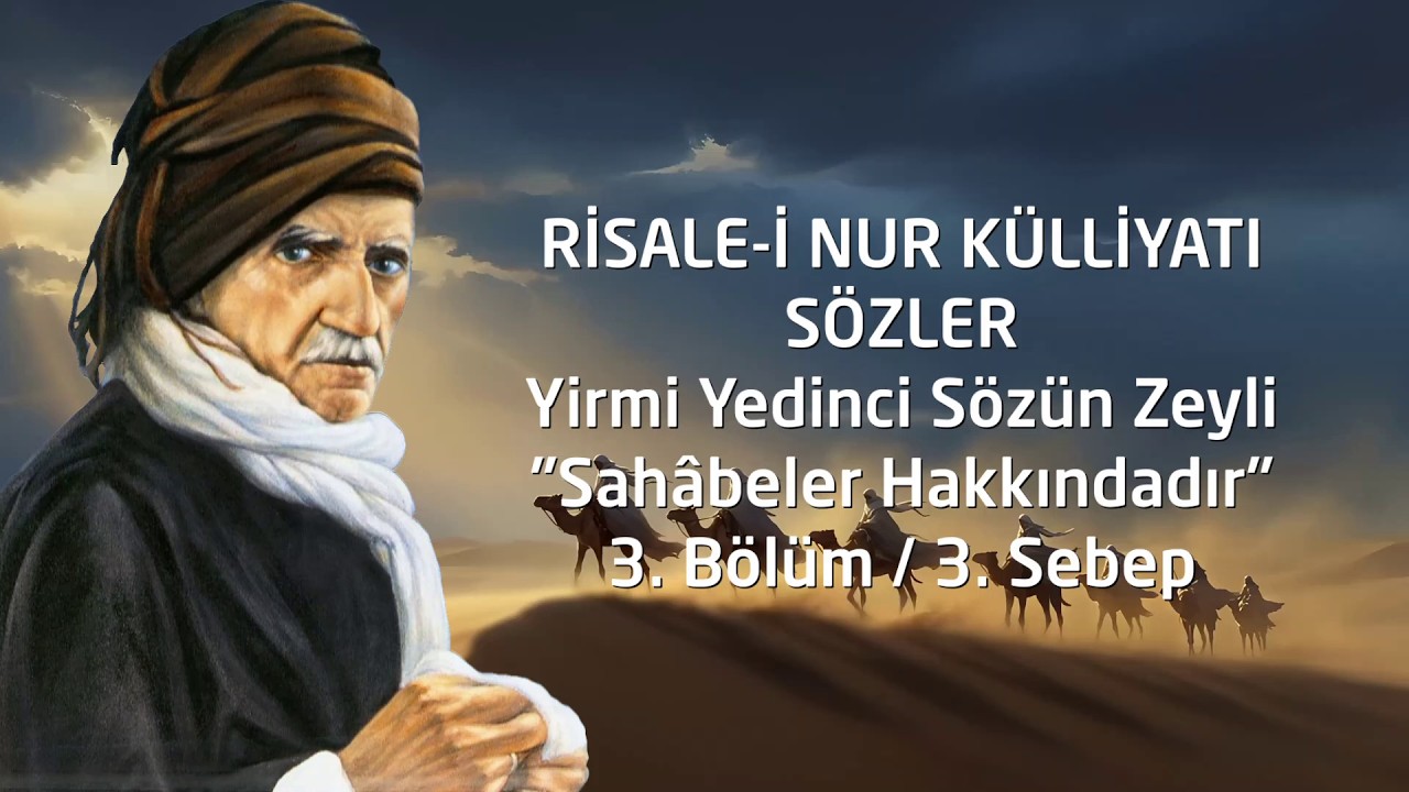 Risale-i Nur Külliyatı / Sözler / 27.Sözün Zeyli / Sahabeler Hakkındadır / 3. Bölüm / 3. Sebep