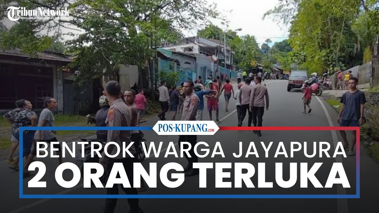 Bentrok Antar Warga di Kota Jayapura, Dua Orang Terluka