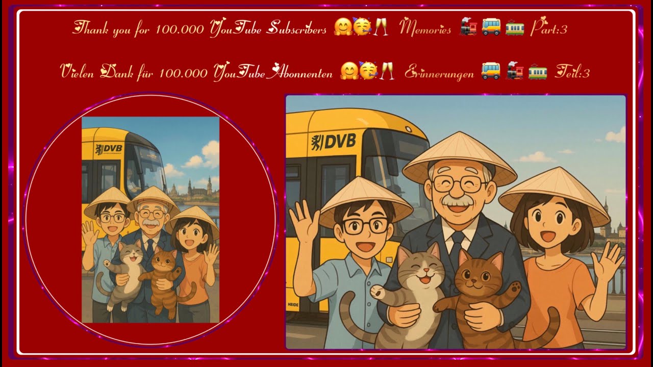 Thank you for 100.000  Subscribers 🥳🥂Tram, bus and railway memories 🚃🚌🚂 Part:3 / Danke für 100.000