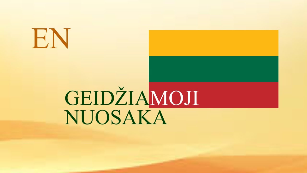LITHUANIAN LESSON 204 - GEIDŽIAMOJI NUOSAKA