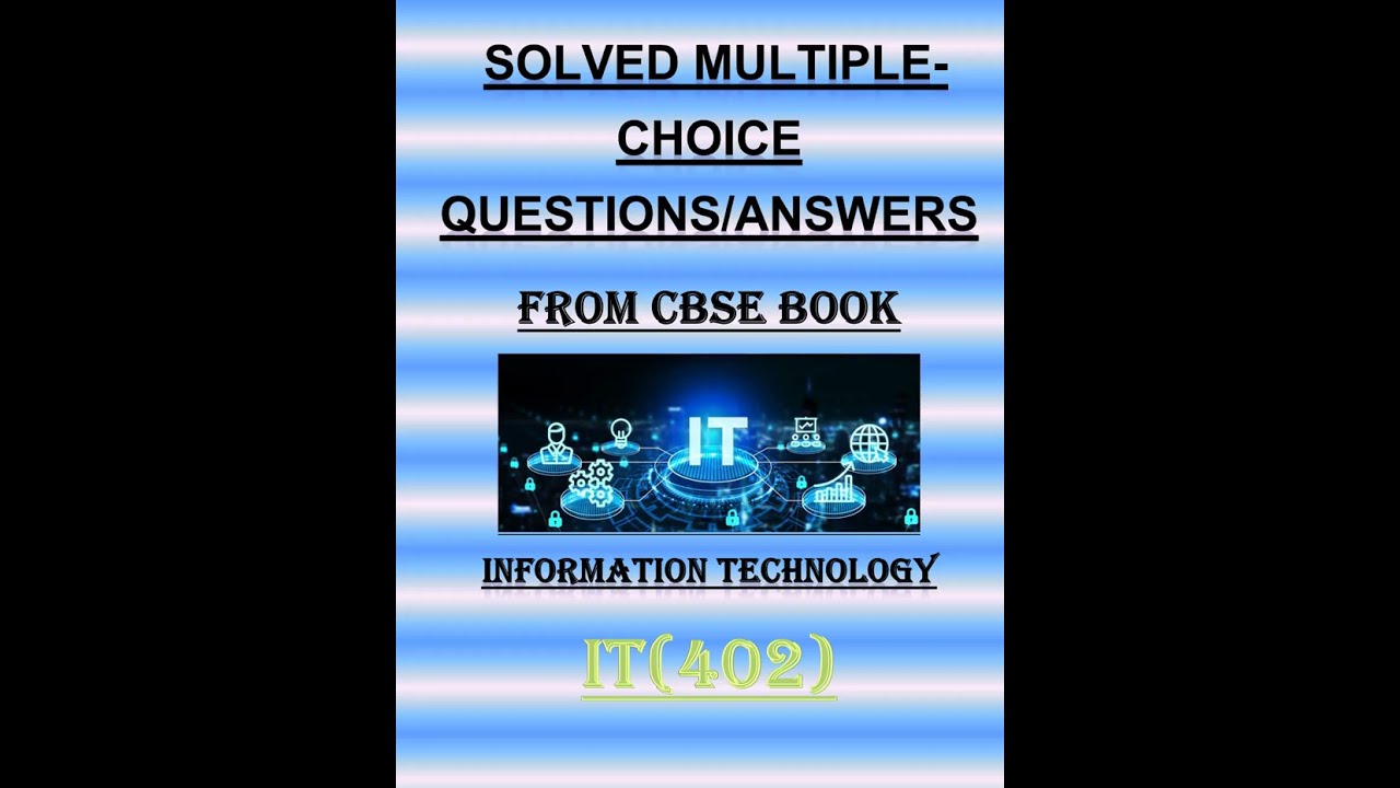 𝐒𝐨𝐥𝐮𝐭𝐢𝐨𝐧𝐬 𝐚𝐭 𝐨𝐧𝐞 𝐩𝐥𝐚𝐜𝐞 𝐟𝐫𝐨𝐦 𝐜𝐛𝐬𝐞 𝐩𝐫𝐞𝐬𝐜𝐫𝐢𝐛𝐞𝐝 𝐛𝐨𝐨𝐤 𝐨𝐟 𝐈𝐧𝐟𝐨𝐫𝐦𝐚𝐭𝐢𝐨𝐧 𝐭𝐞𝐜𝐡𝐧𝐨𝐥𝐨𝐠𝐲 (𝐈𝐓) 𝟒𝟎𝟐 #𝐢𝐭𝟒𝟎𝟐
