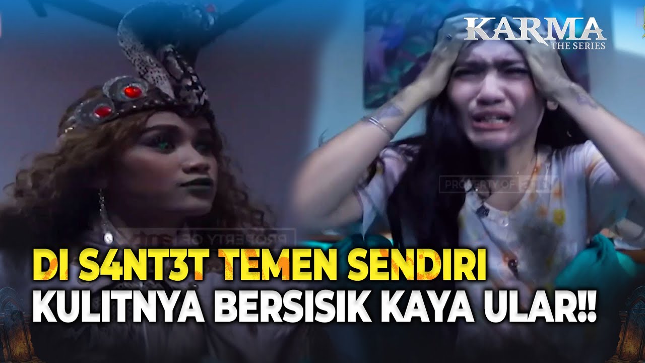 Karna Iri dan Dengki! Wanita Ini Bersisik Seperti Ular!! | Karma The Series Malam Eps 118 FULL