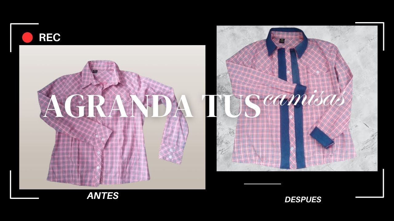 COMO Agrandar Camisas paso a paso