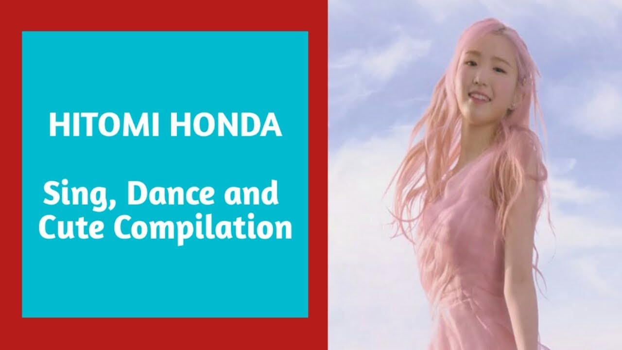 IZONE - HONDA HITOMI (Sing, Dance and Cute Compilation)