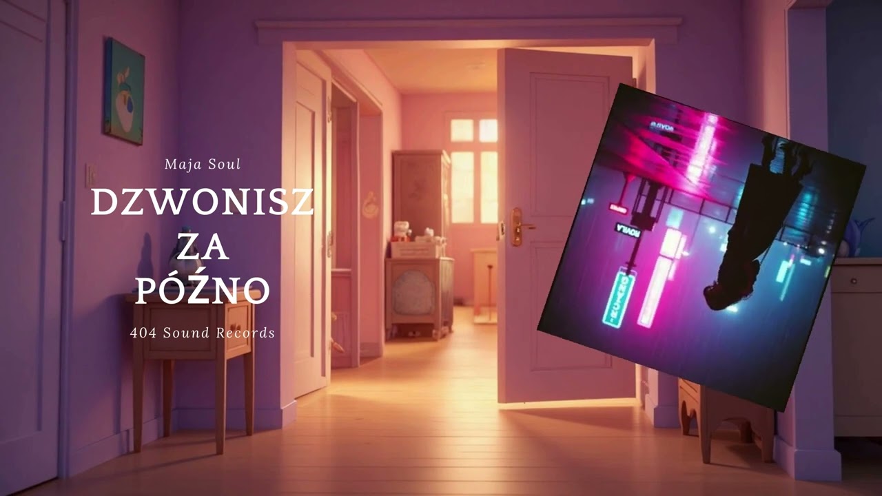 Dzwonisz Za Późno – Maja Soul | 404 Sound Records