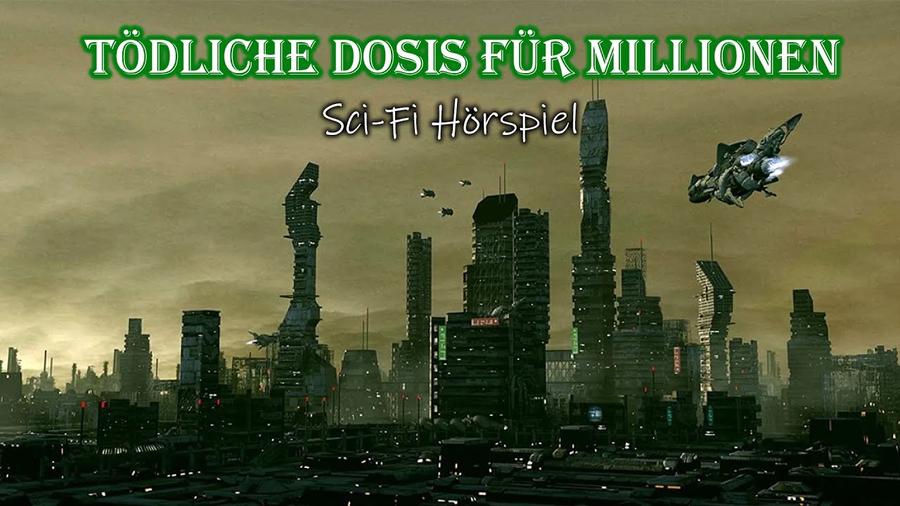 Tödliche Dosis für Millionen | Sci-Fi Hörspiel