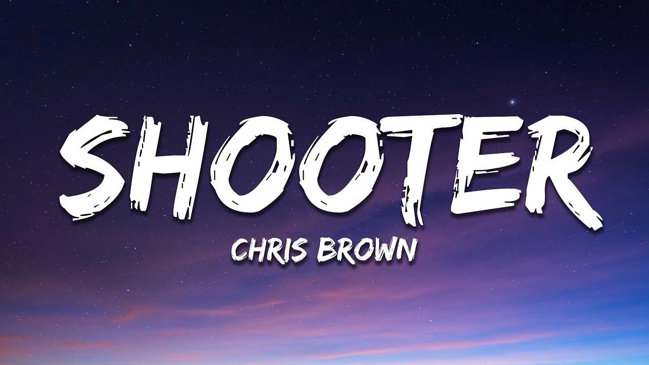 Chris Brown - Shooter (Lyrics)
