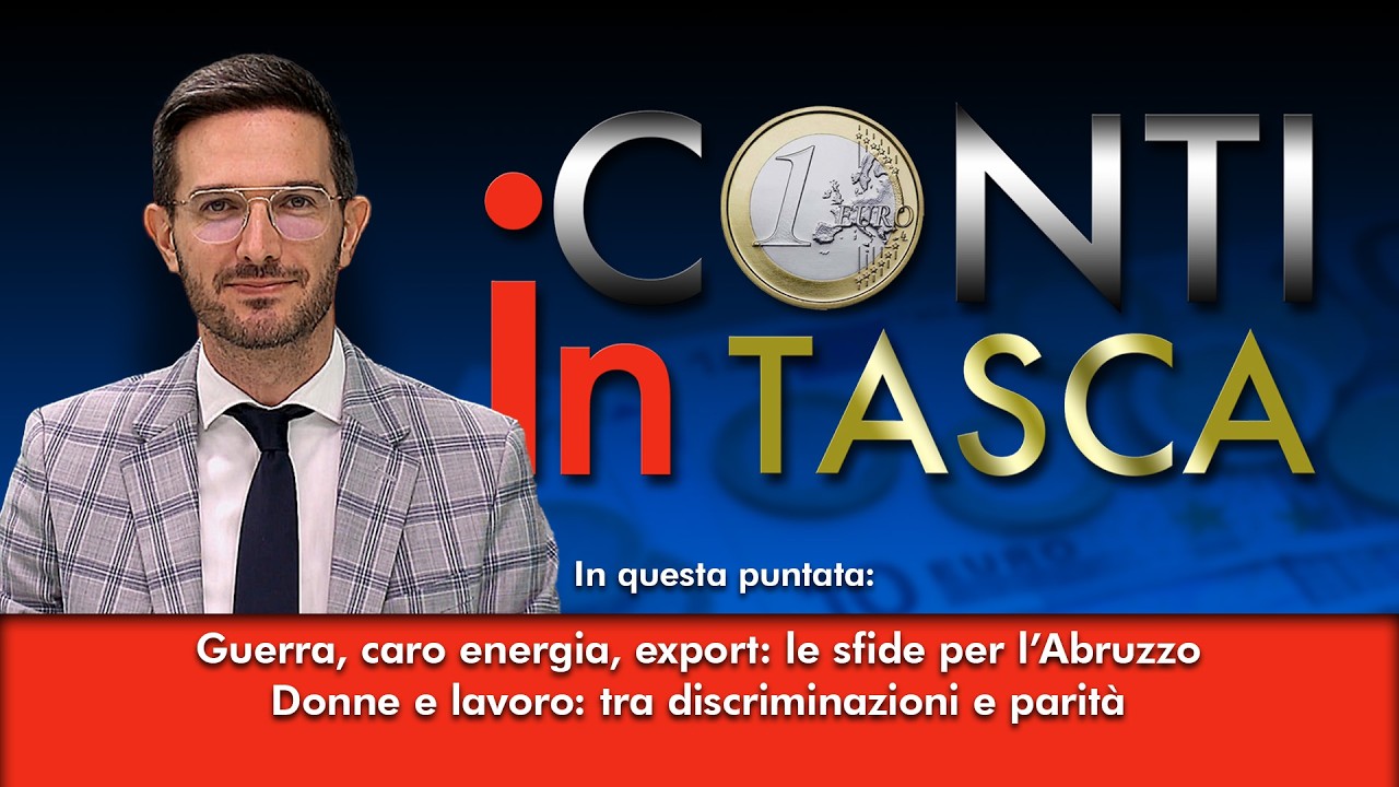I Conti in Tasca | 1. Guerra, caro energia, export 2. Donne e lavoro: tra discriminazioni e parità