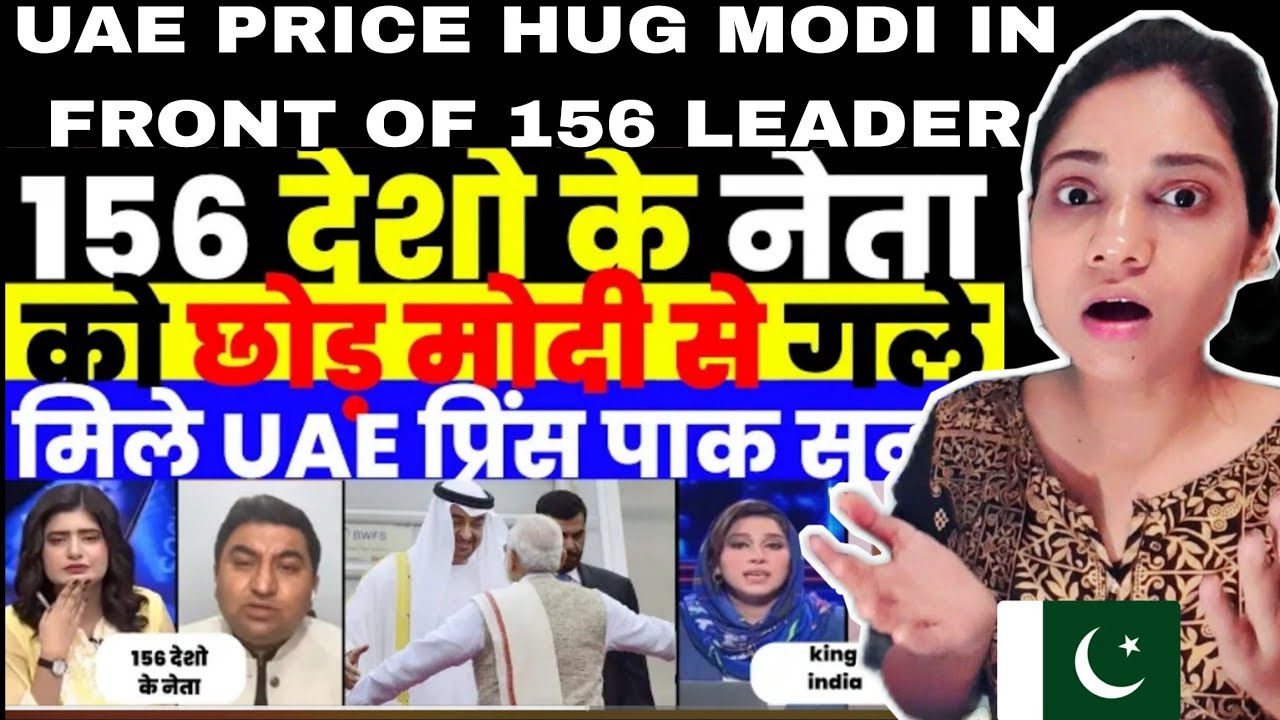 PAK MEDIA CRYING AS UAE PRICE HUG MODI IN FRONT OF 156 LEADER | Pakistani reaction