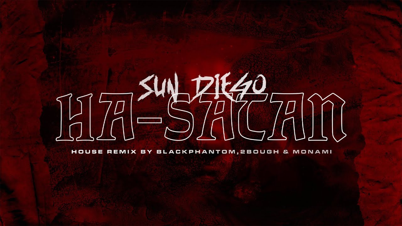 Sun Diego - Ha-Satan (HOUSE REMIX by BlackPhantom, Monami & 2Bough)