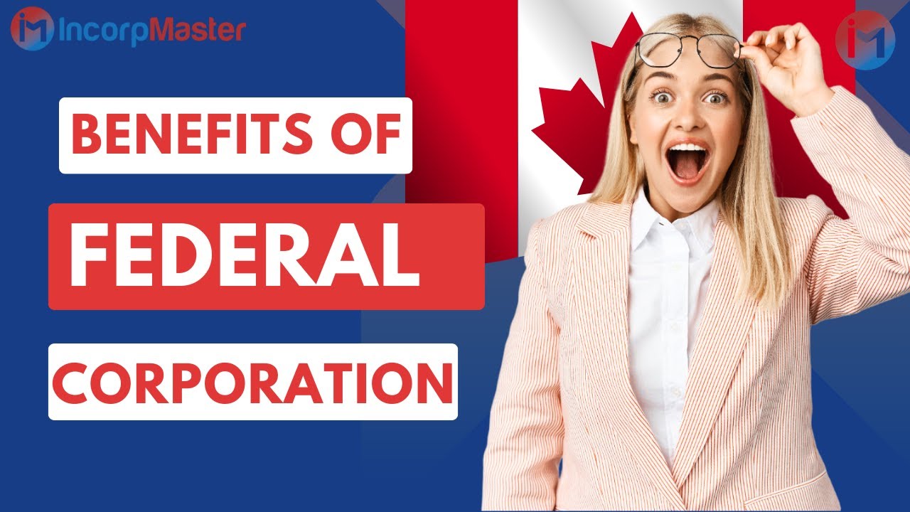 Benefits of Incorporating Federally In Canada