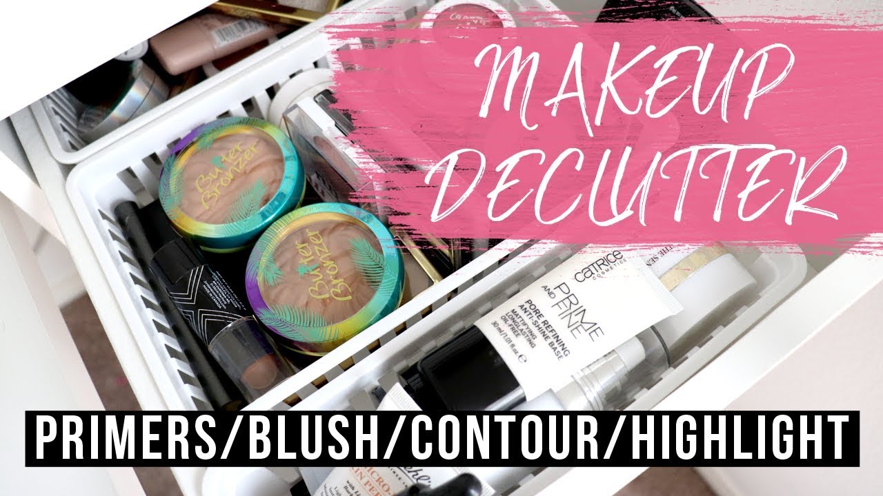 MAKEUP DECLUTTER 2018 | Primers, Blushes, Contours, Highlights