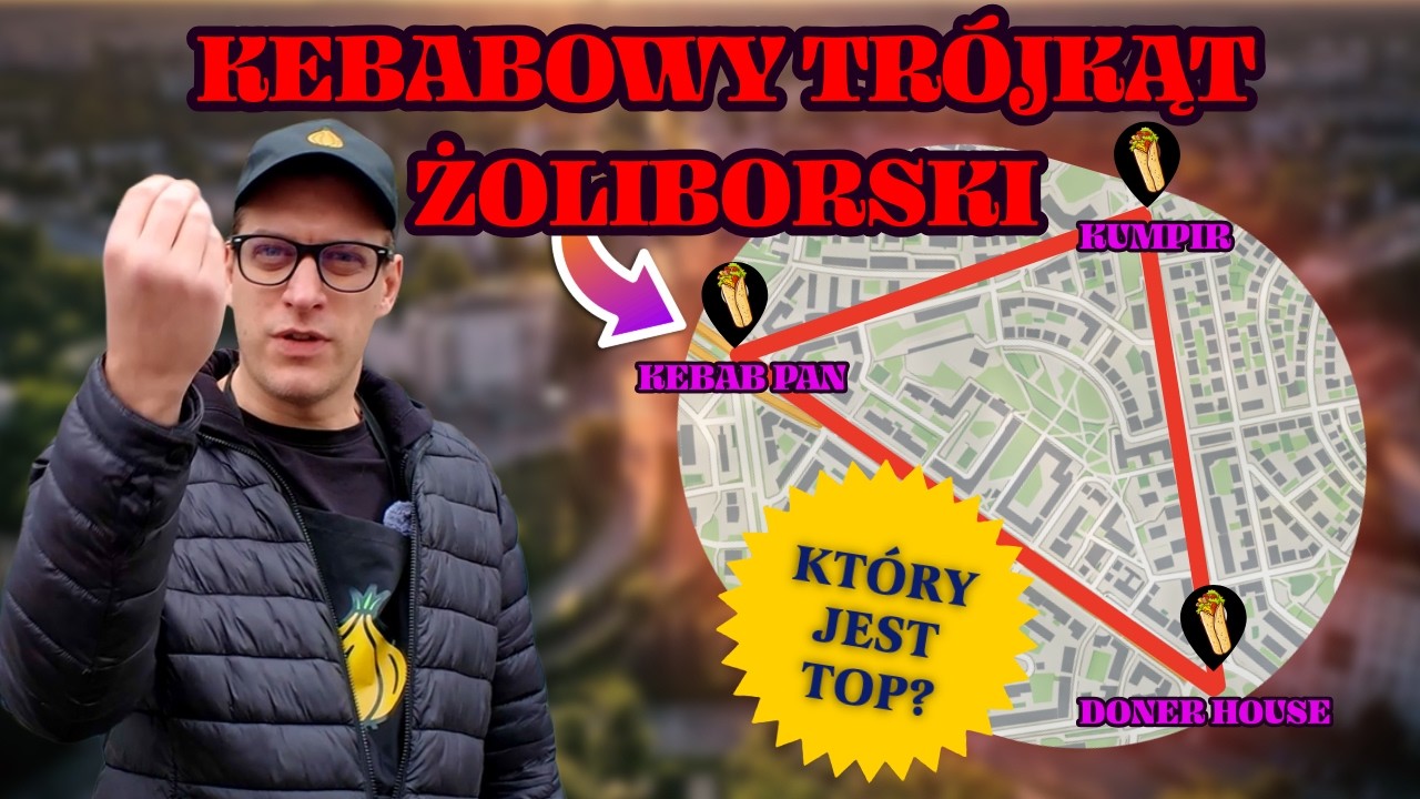 KEBABOWY TRÓJKĄT ŻOLIBORSKI - TYLKO JEDEN NAS ROZCZAROWAŁ
