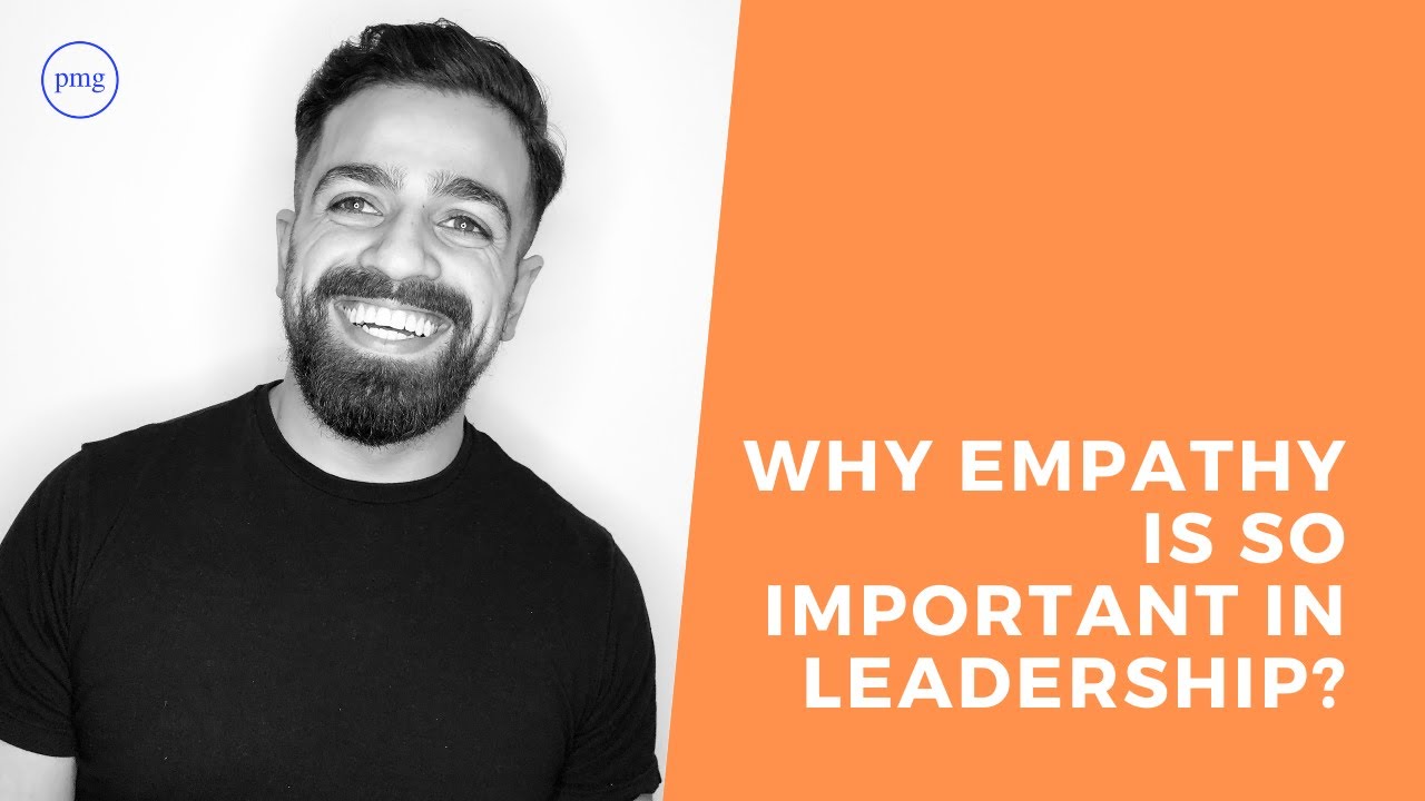 Why is empathy important in leadership?