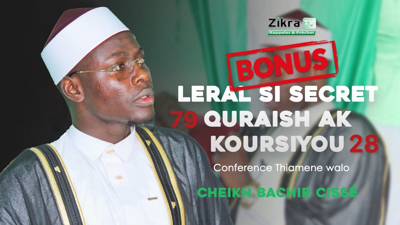 Secrets 79 QURAISH et 28 Ayat KOURSIYOU , Chiekh Bachir Cissè