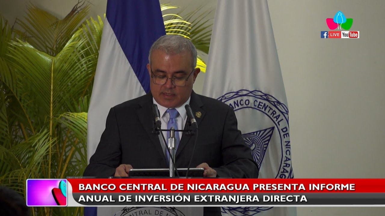 Banco Central de Nicaragua presenta informe anual de inversi&oacute;n extranjera directa