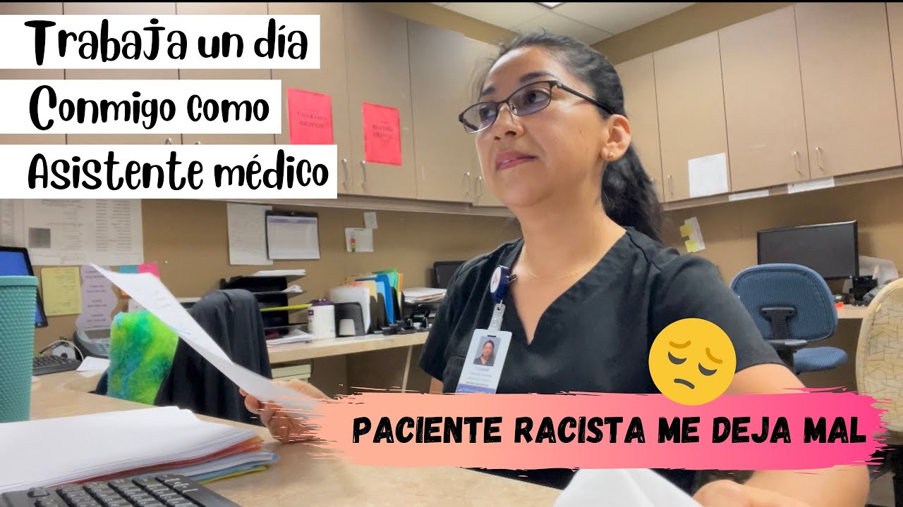 🇺🇸Trabaja un Día Conmigo como Asistente Médico: Atendí a un Paciente Racista que me Dejó Mal #vlog