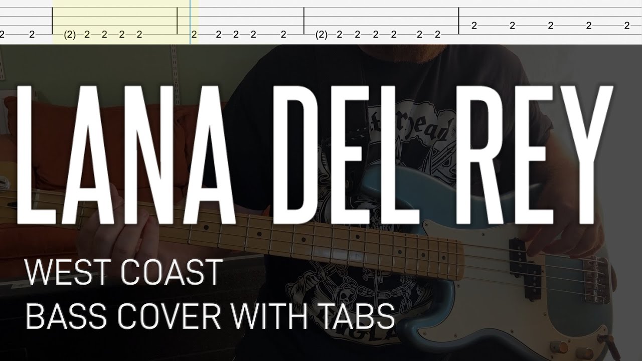 Lana Del Rey - West Coast (Bass Cover with Tabs)