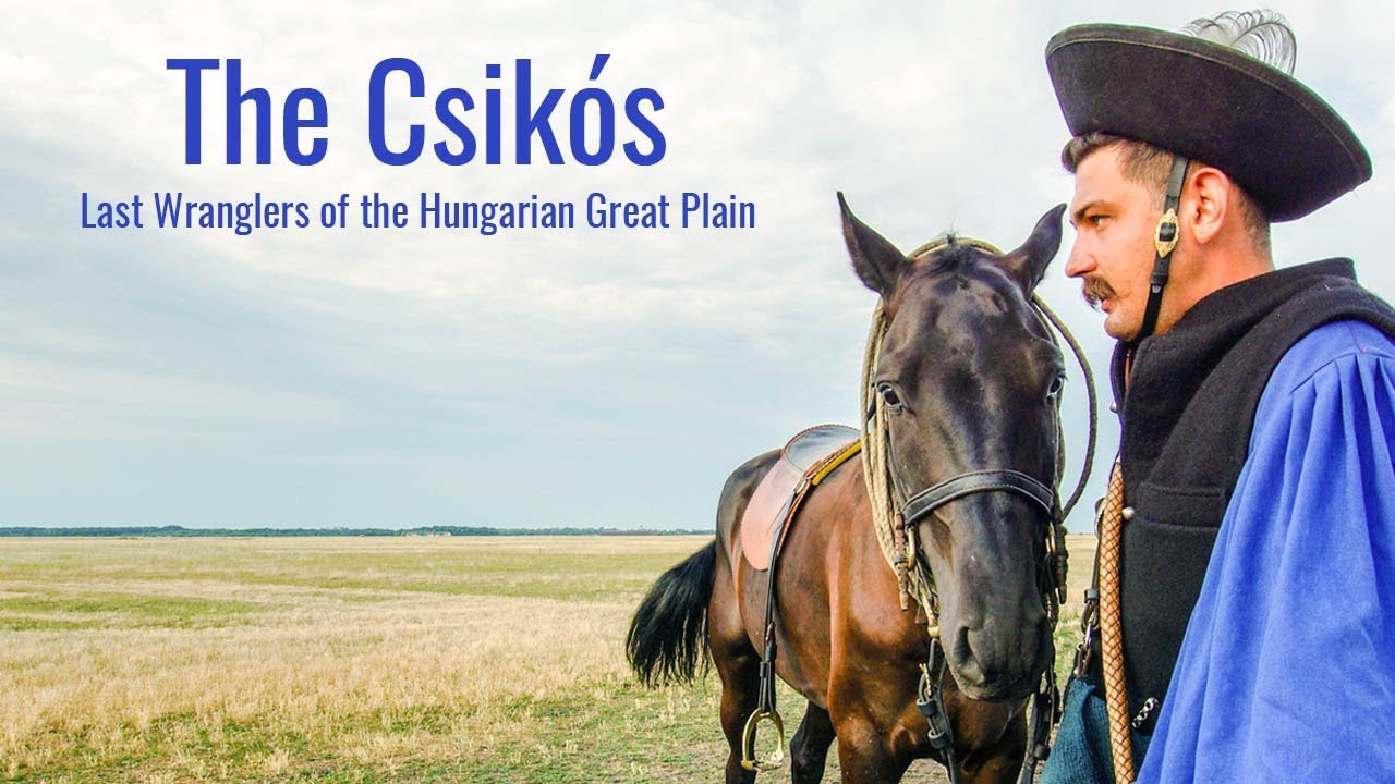 The Csik&oacute;s - Hungary