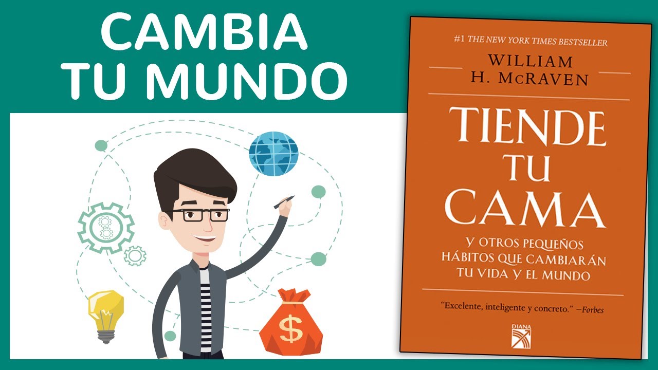 TIENDE TU CAMA de William McRaven (Resumen del Libro en Español y Cómo Transformar tus Resultados)