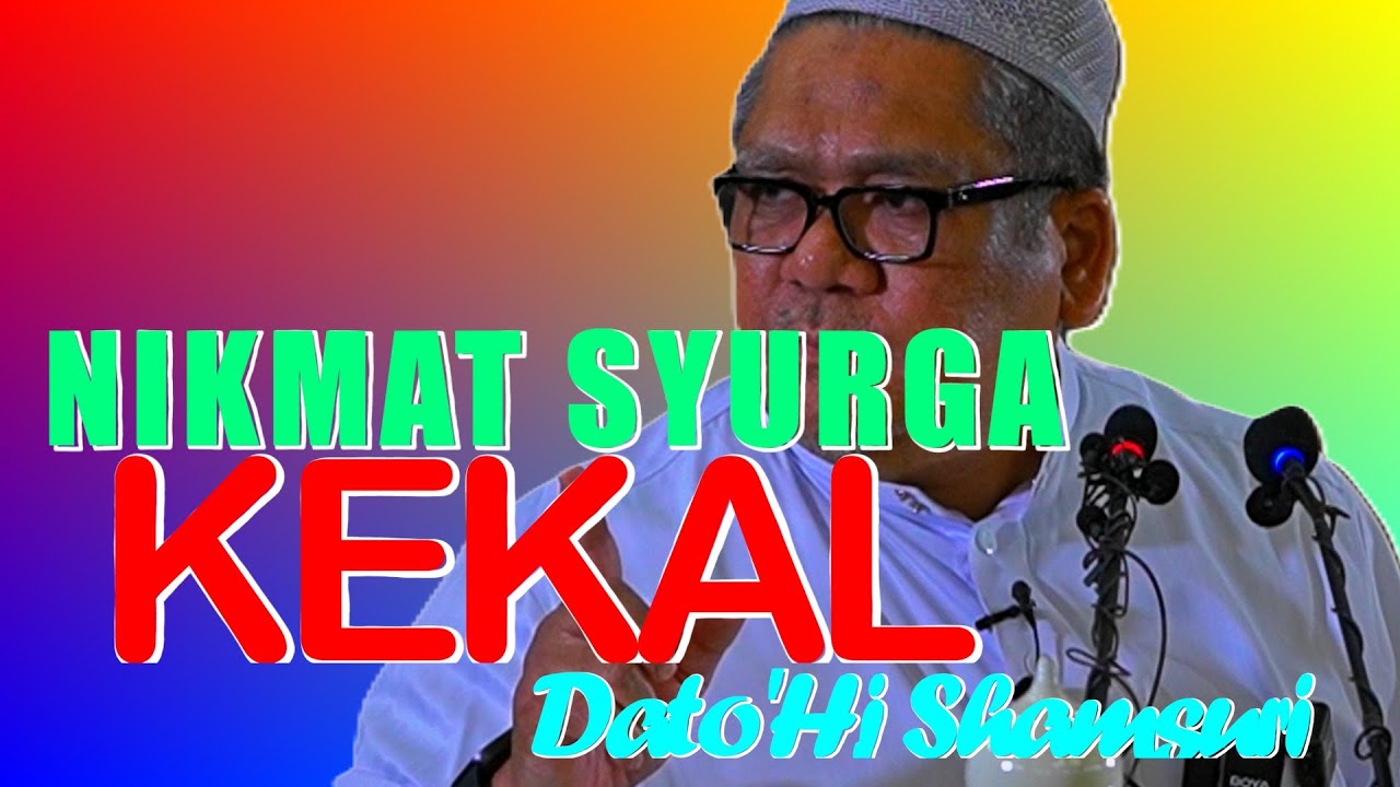 11-09-2024 Dato' Ustaz Hj Shamsuri Ahmad : Kuliah Maghrib Masjid Abdullah Fahim: BM21:NIKMAT SYURGA