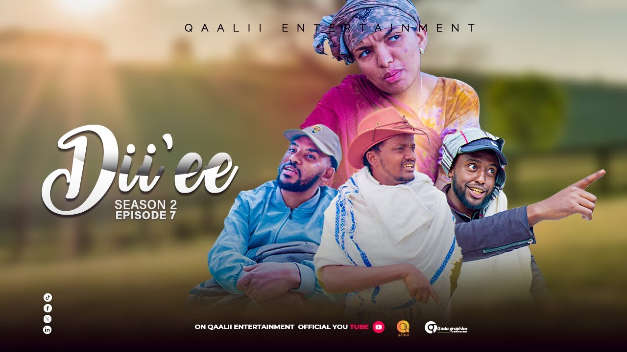SEASON 2 EPISODE 7 || DII'EE! || QAALII ENTERTAINMENT SEPTEMBER 19 2025