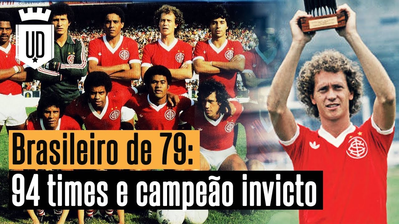 Aquele Brasileirão 1979: torneio inchado e a campanha invicta do Inter