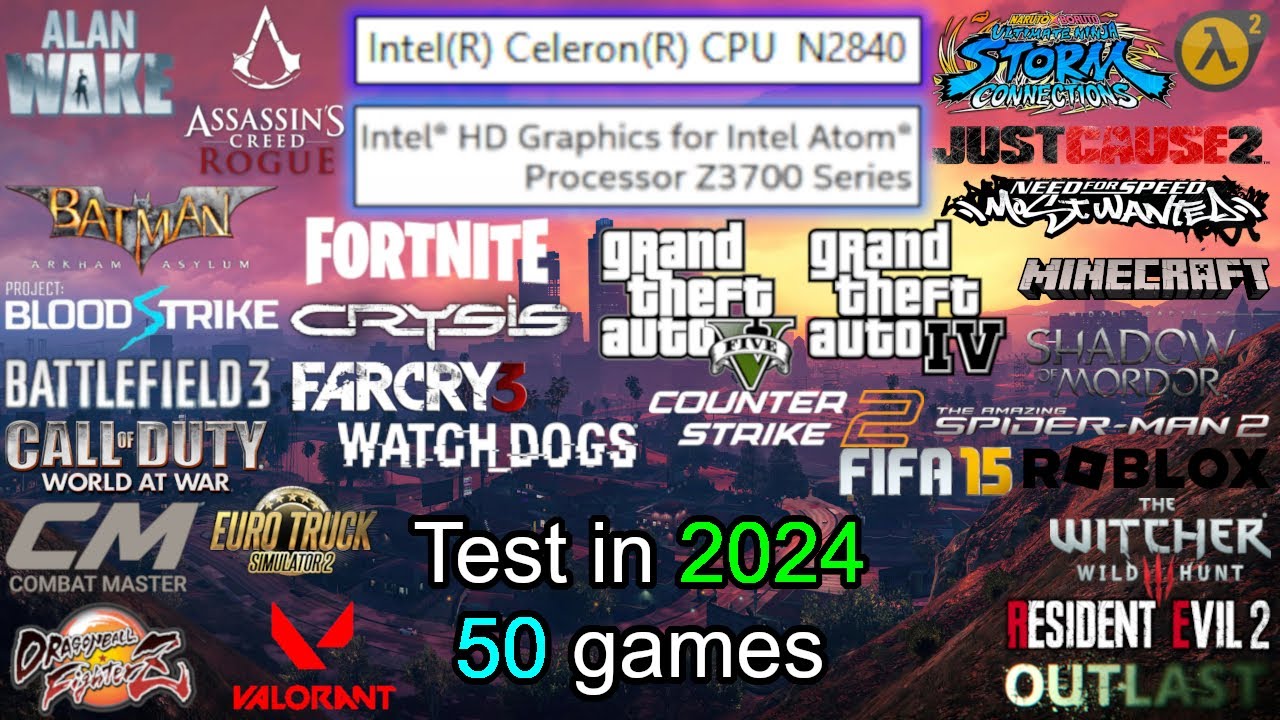 Super Low-end Gaming || Intel Celeron N2840, Intel HD Graphics (Bay Trail), 4 GB RAM in 50 Games