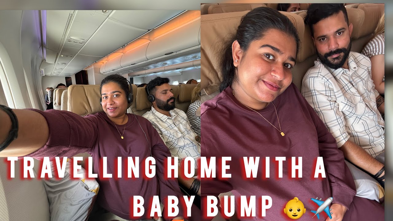 Baby&rsquo;s First Flight (Inside My Tummy!)Travelling from UK to Kerala at 6 Months Pregnant