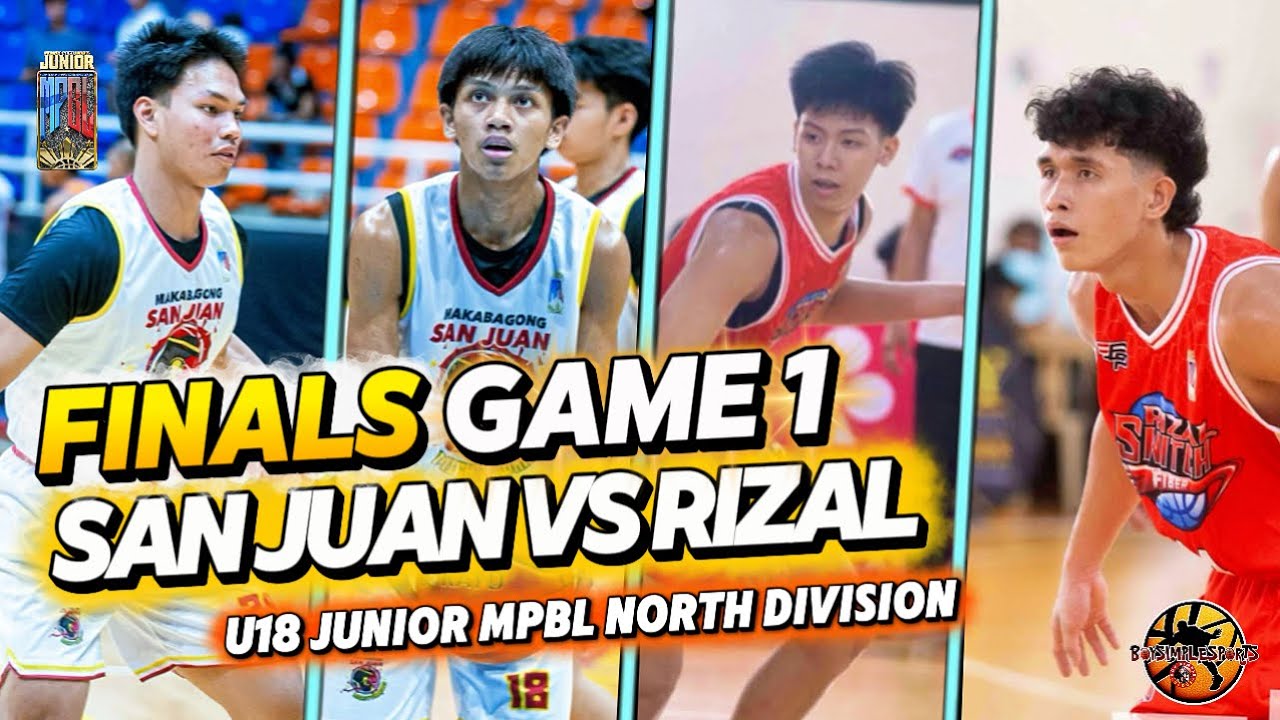 FINALS GAME 1.SANJUAN VS RIZAL | JR.MPBL U18 NORTH DIVISION GAME HIGHLIGHTS 
