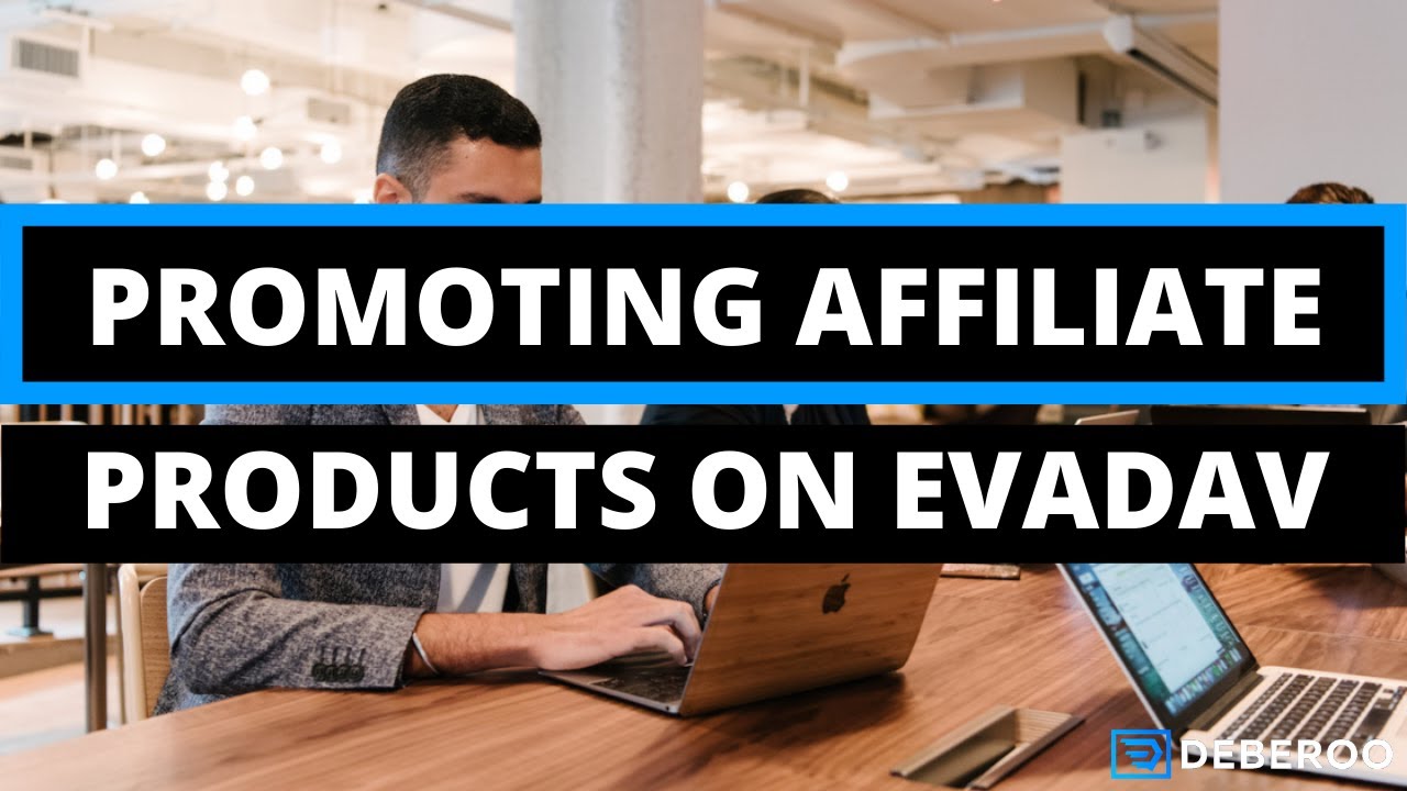 How to Promote Affiliate Products on Evadav