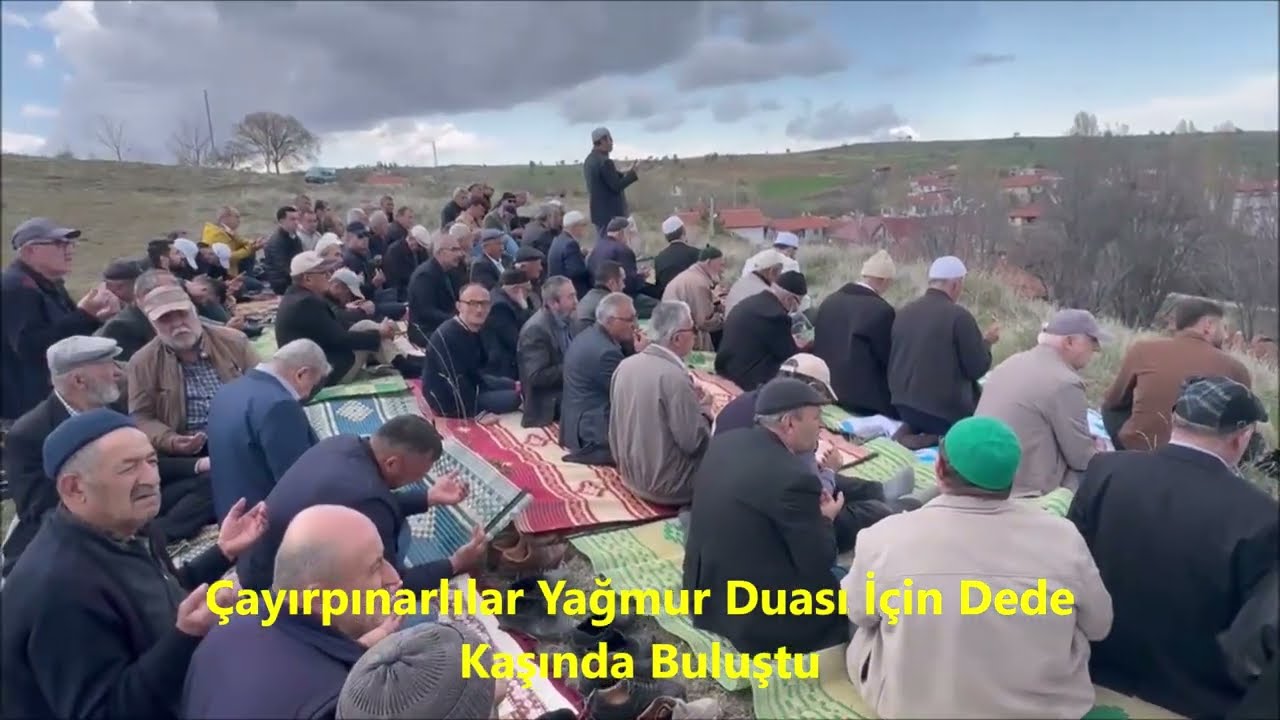 Çayırpınarlılar Yağmur Duası İçin Dede Kaşında Buluştu