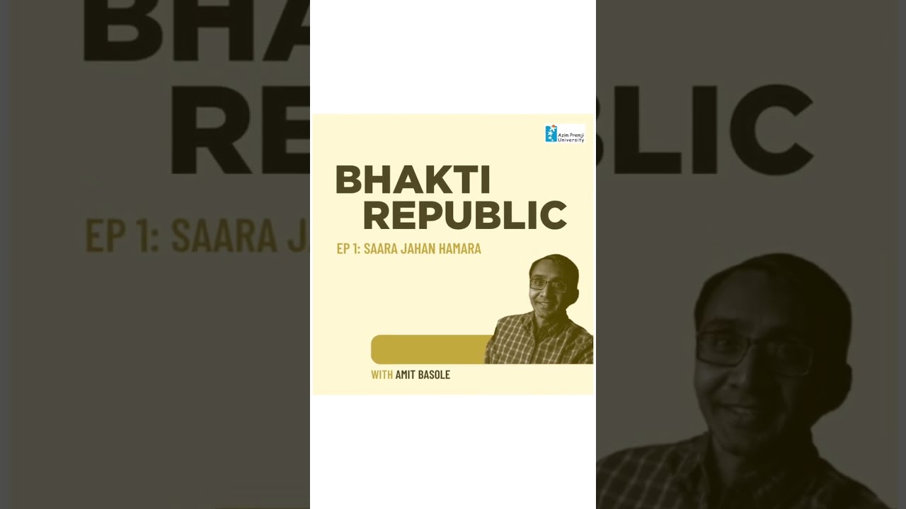 Listen to Bhakti Republic with Amit Basole, out now on Radio Azim Premji University