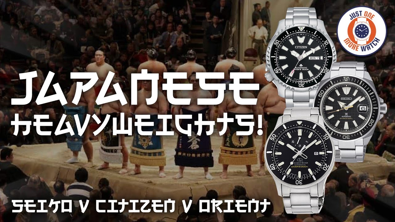 Japanese Heavyweight Divers! Seiko v Citizen v Orient!