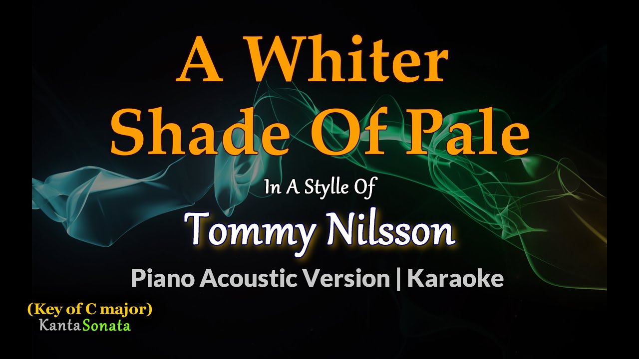 A Whiter Shade Of Pale - Tommy Nilsson | Piano Acoustic Version | Karaoke