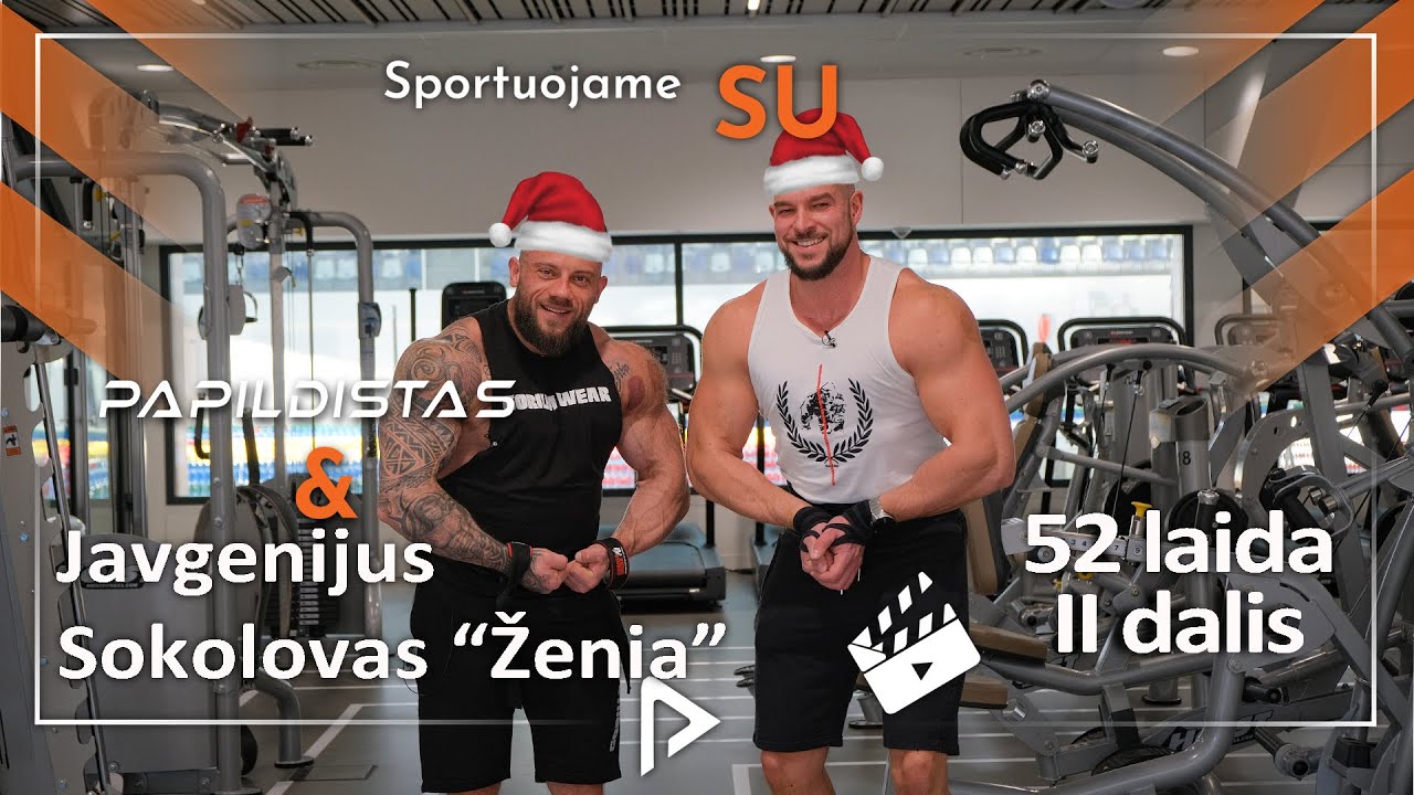 52 Laida II dalis #sportuojame su Ženia. Kaip užauginti raumenis? Dar geresnė nugaros treniruotė