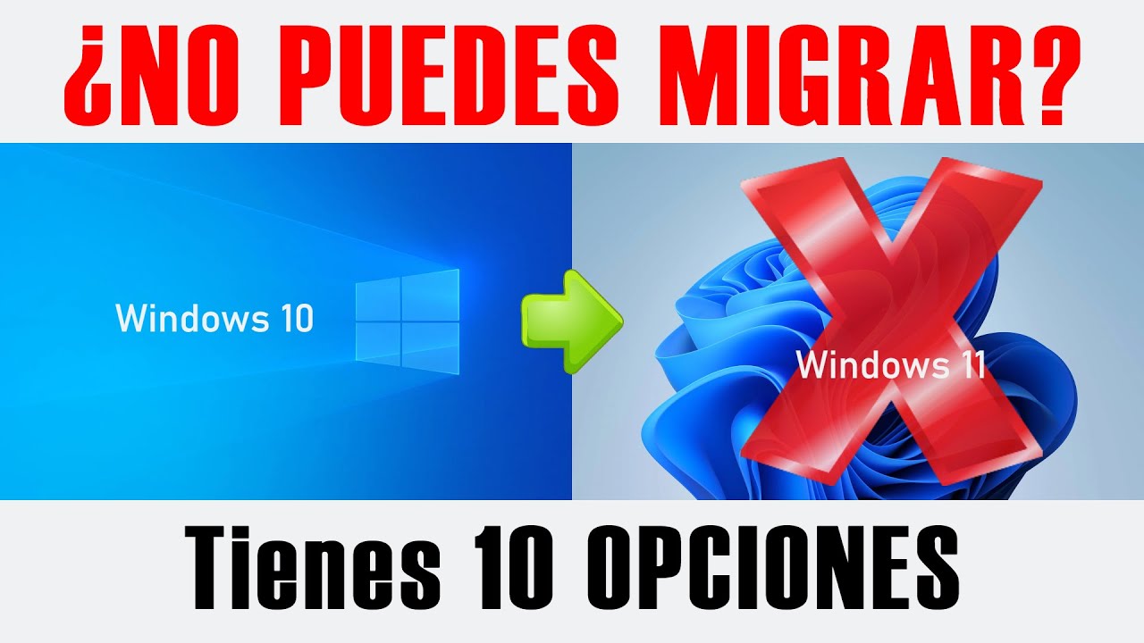 Si NO Puedes Migrar a Windows 11 Tienes 10 OPCIONES Fáciles 🔟