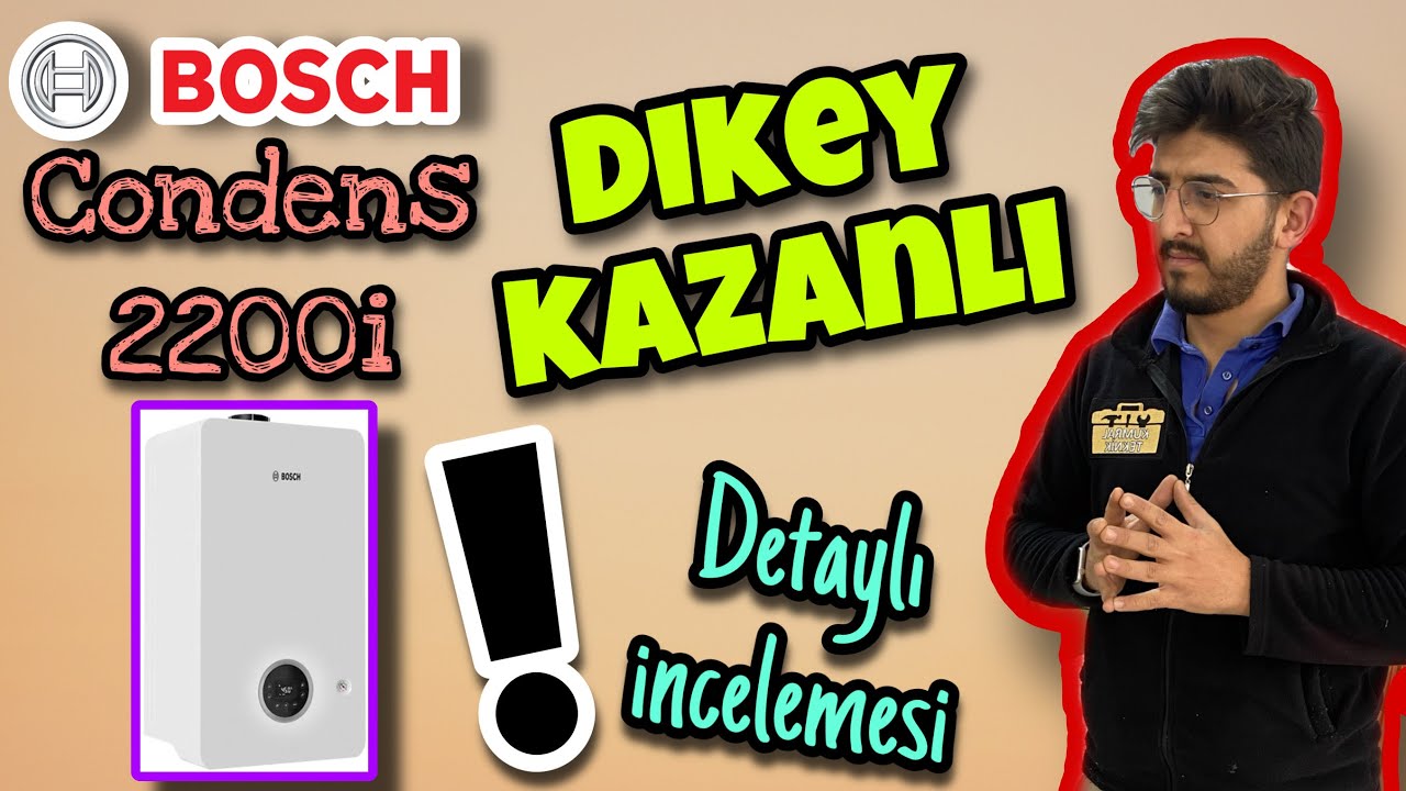 HANGİ KOMBİ ALINIR ? BOSCH CONDENS 2200İ W 20 KW KOMBİ İNCELEMESİ !
